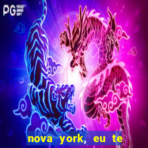 nova york, eu te amo filme completo dublado